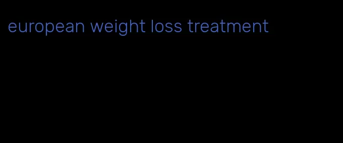 european weight loss treatment